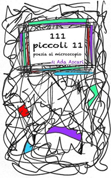 111 piccoli 11: Poesia al microscopio